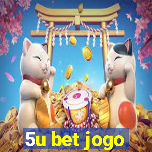 5u bet jogo